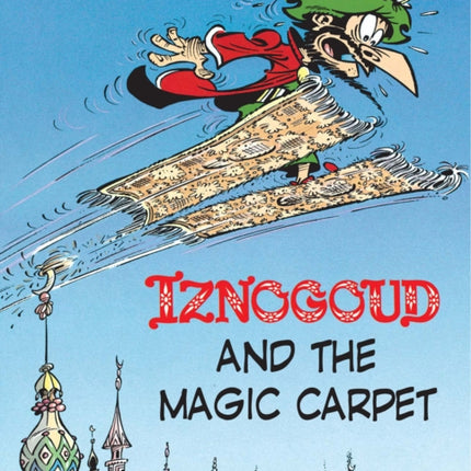 Iznogoud 6 - Iznogoud and the Magic Carpet