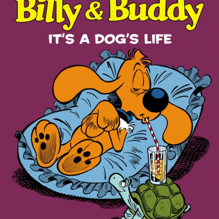 Billy & Buddy Vol.4: It's A Dog's Life