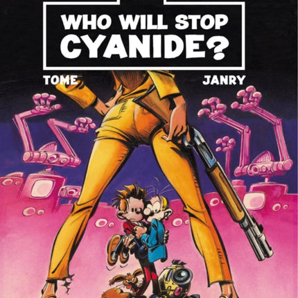 Spirou & Fantasio 12 - Who Will Stop Cyanide?