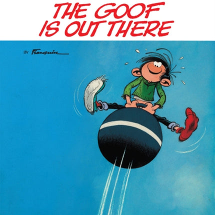 Gomer Goof Vol. 4: The Goof Is Out There