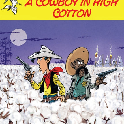 Lucky Luke Vol. 77: A Cowboy In High Cotton