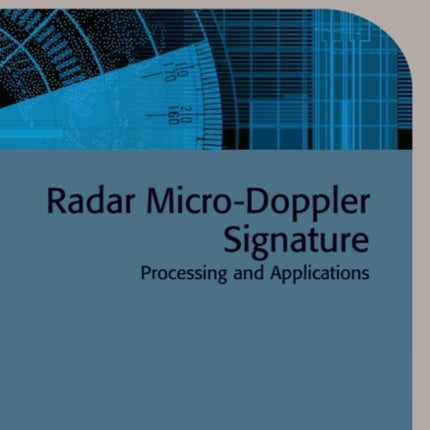 Radar Micro-Doppler Signatures: Processing and applications
