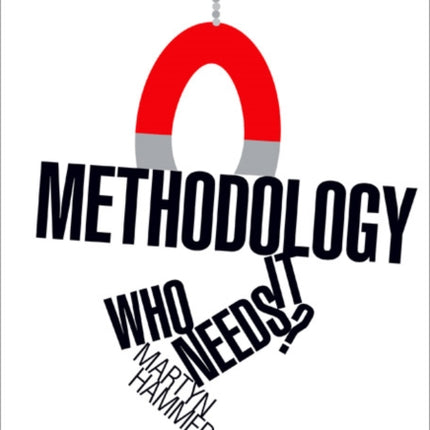 Methodology: Who Needs It?