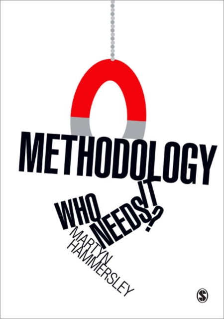 Methodology: Who Needs It?