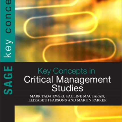 Key Concepts in Critical Management Studies