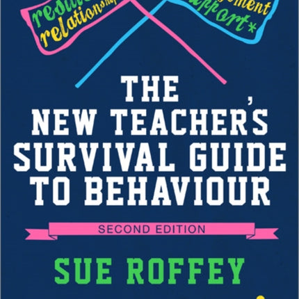 The New Teacher′s Survival Guide to Behaviour