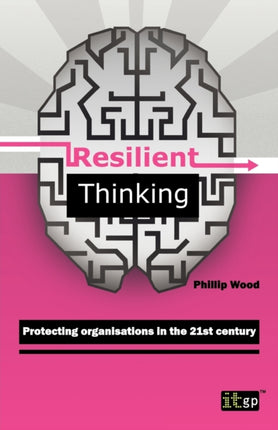 Resilient Thinking  Protecting Organisations in the 21st Century