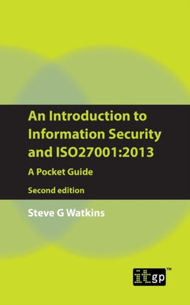 An Introduction to Information Security and ISO27001 2013 A Pocket Guide