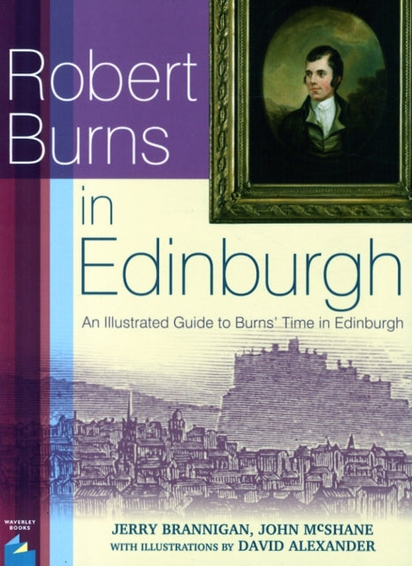 Robert Burns in Edinburgh: An Illustrated Guide