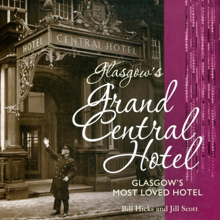 Glasgow's Grand Central Hotel: Glasgow's Most-loved Hotel