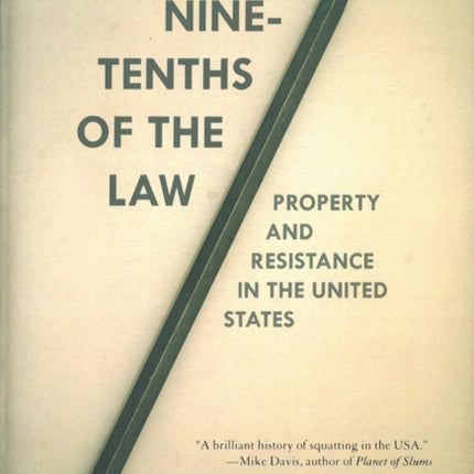 Nine-tenths Of The Law: Property and Resistance in the United States