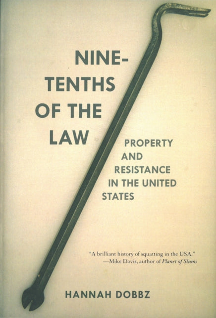 Nine-tenths Of The Law: Property and Resistance in the United States