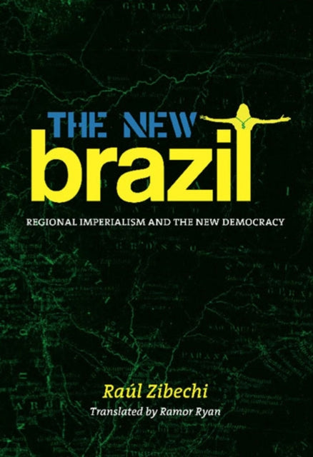 The New Brazil: Regional Imperialism and the New Democracy