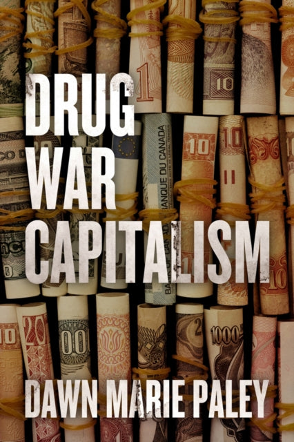 Drug War Capitalism