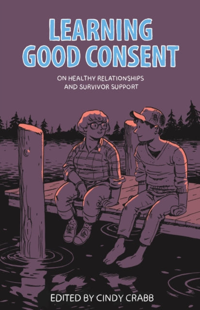 Learning Good Consent: On Healthy Relationships and Survivor Support