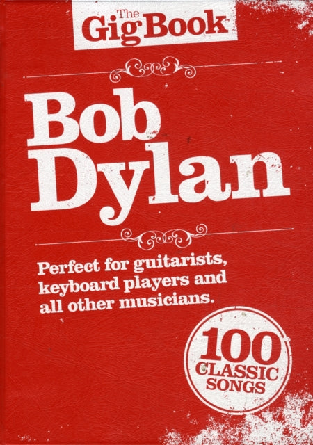 The Gig Book: Bob Dylan