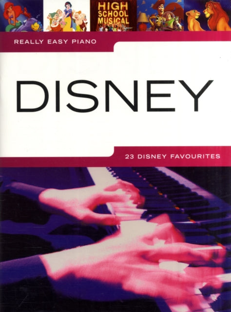 Really Easy Piano - 23 Disney Favourites: Really Easy Piano - 23 Disney Favourites