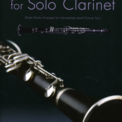 Classic Pieces for Solo Clarinet