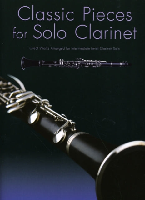 Classic Pieces for Solo Clarinet