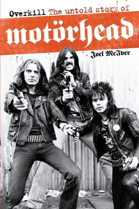Overkill The Untold Story of Motorhead