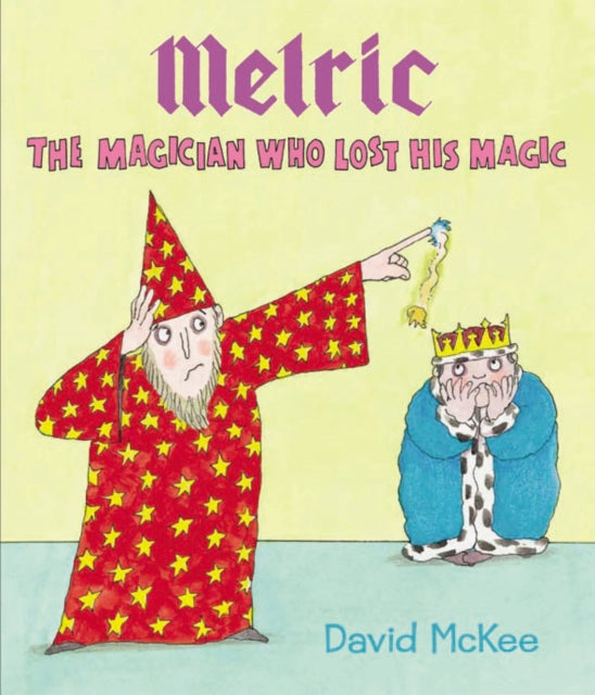 Melric the Magician Who Lost His Magic