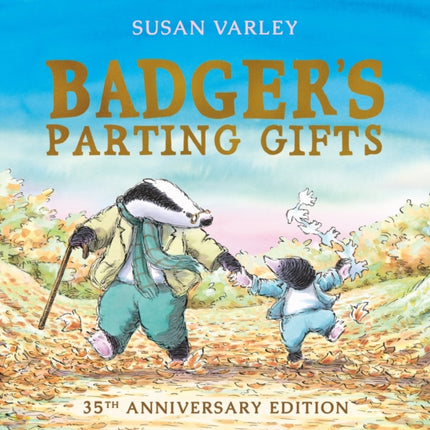 Badger's Parting Gifts: A picture book to help children deal with death