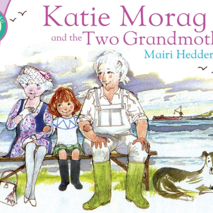 Katie Morag And The Two Grandmothers