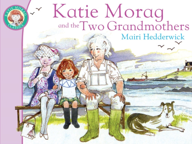 Katie Morag And The Two Grandmothers