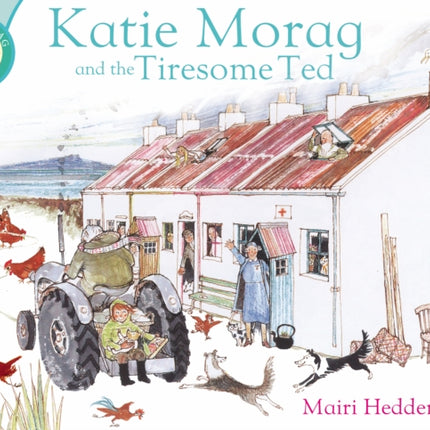 Katie Morag And The Tiresome Ted