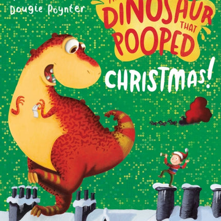 The Dinosaur that Pooped Christmas!