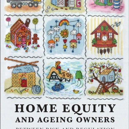 Home Equity and Ageing Owners: Between Risk and Regulation