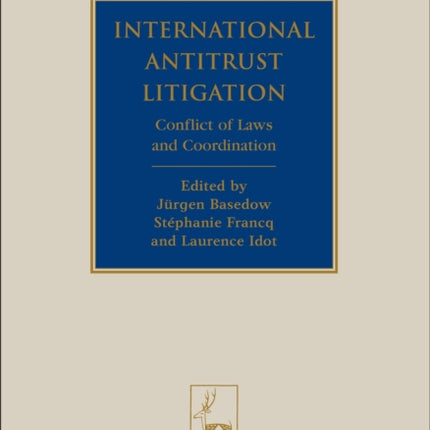 International Antitrust Litigation: Conflict of Laws and Coordination