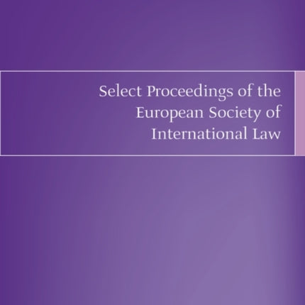 Select Proceedings of the European Society of International Law, Volume 2, 2008