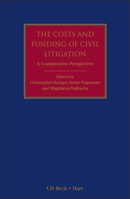 The Costs and Funding of Civil Litigation: A Comparative Perspective