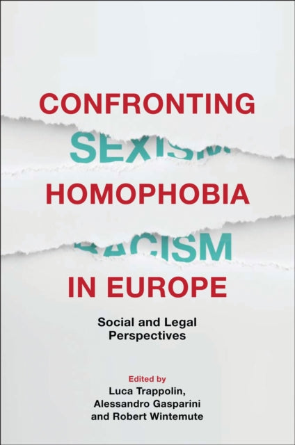 Confronting Homophobia in Europe: Social and Legal Perspectives