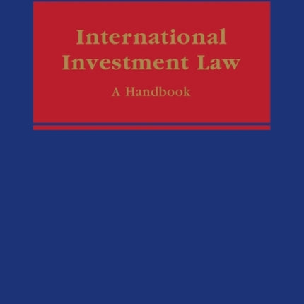 International Investment Law: A Handbook