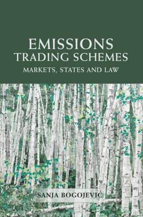 Emissions Trading Schemes: Markets, States and Law