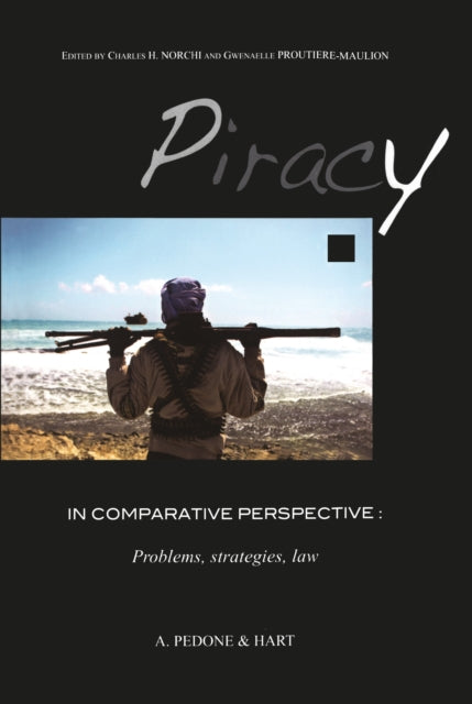 Piracy in Comparative Perspective: Problems,