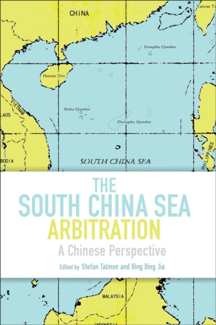 The South China Sea Arbitration: A Chinese Perspective