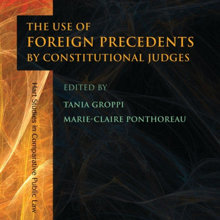 The Use of Foreign Precedents by Constitutional