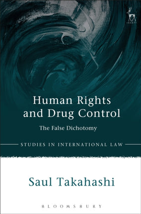 Human Rights and Drug Control: The False