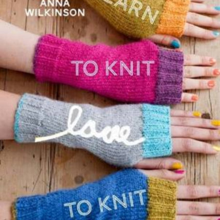 Learn to Knit Love to Knit