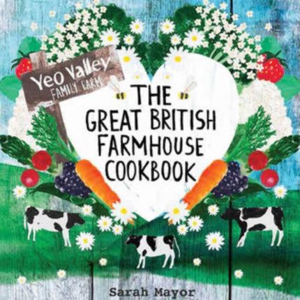 The Great British Farmhouse Cookbook Yeo Valley