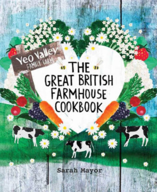 The Great British Farmhouse Cookbook Yeo Valley