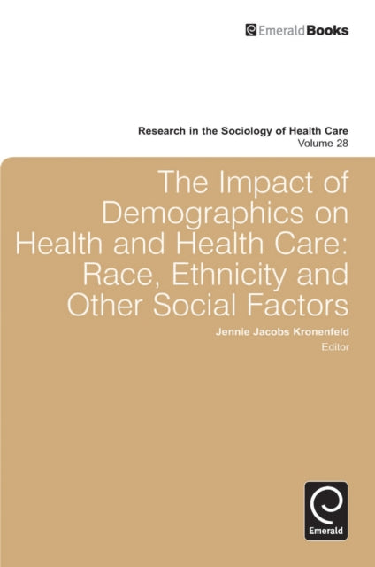 Impact of Demographics on Health and Healthcare: Race, Ethnicity and Other Social Factors