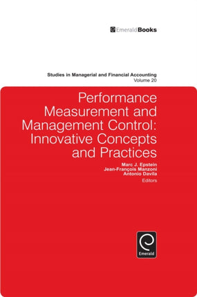 Performance Measurement and Management Control: Innovative Concepts and Practices