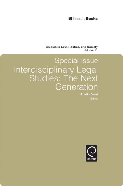 Studies in Law, Politics and Society: Special Issue: Interdisciplinary Legal Studies - The Next Generation