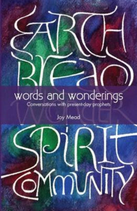 Words and Wonderings: Conversations with Present Day Prophets