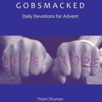 Gobsmacked: Daily Devotions for Advent