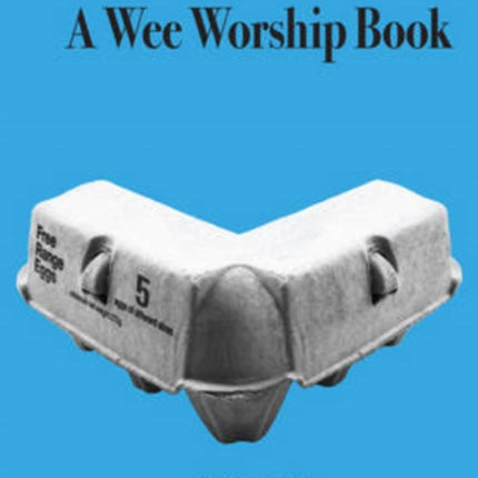 A Wee Worship Book: Fifth Incarnation